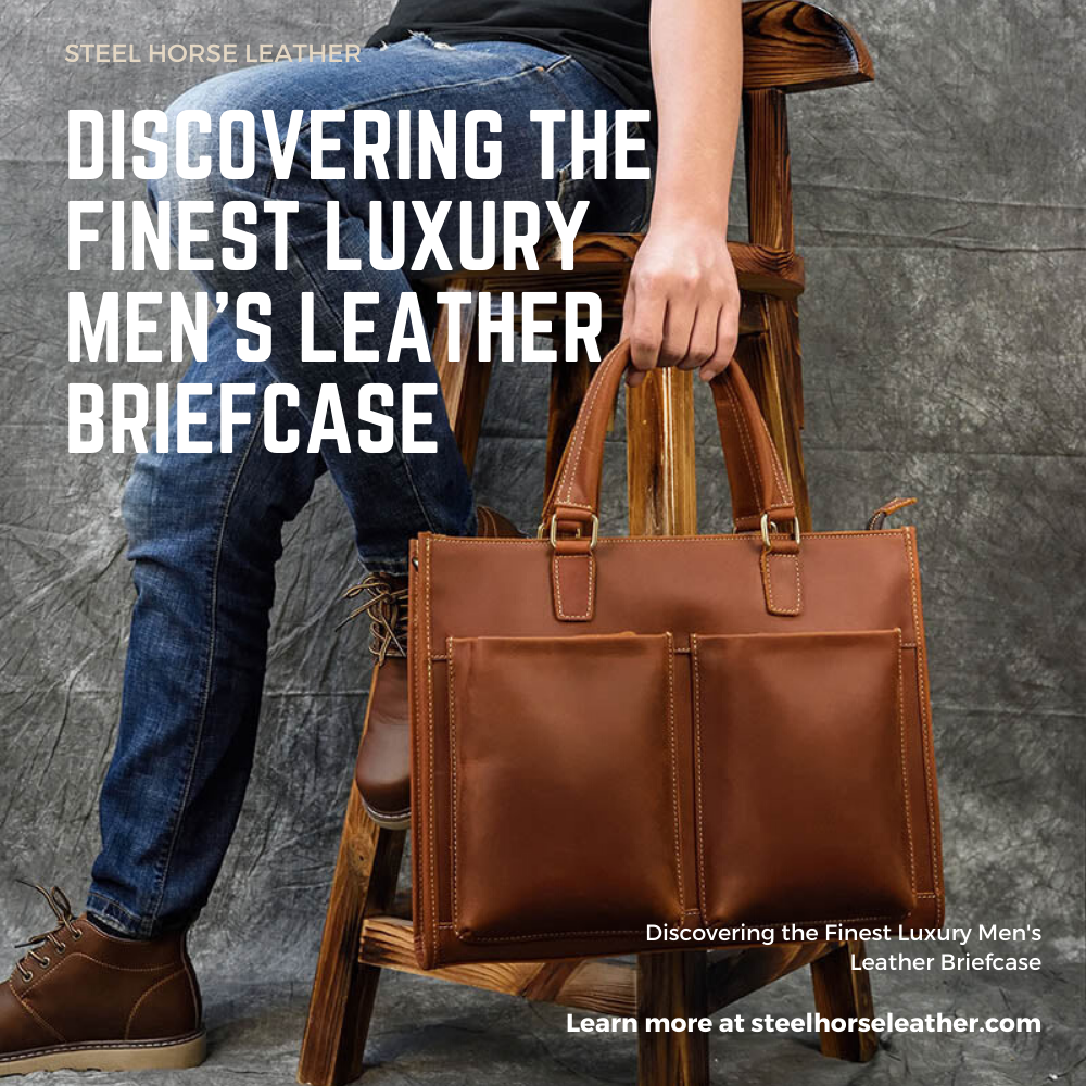 Discovering the Finest Luxury Men's Leather Briefcase