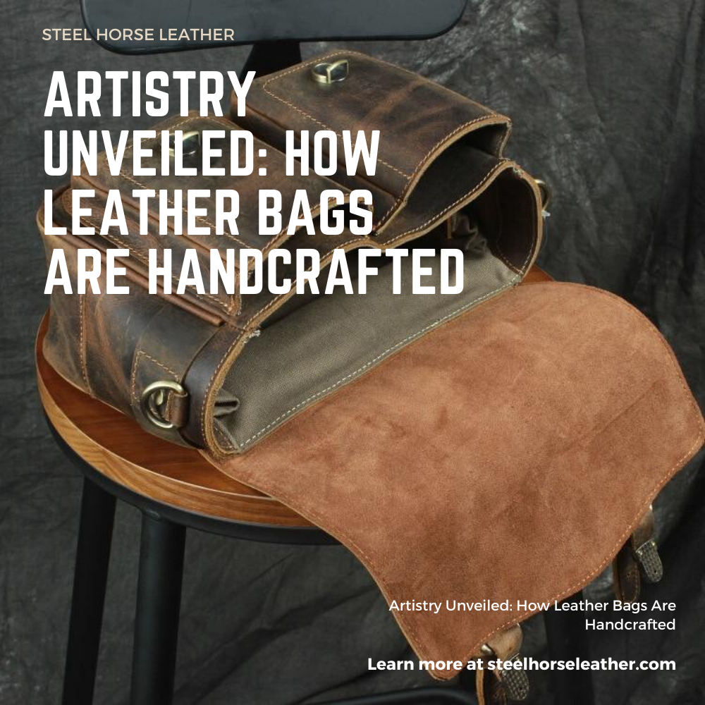 Artistry Unveiled: How Leather Bags Are Handcrafted