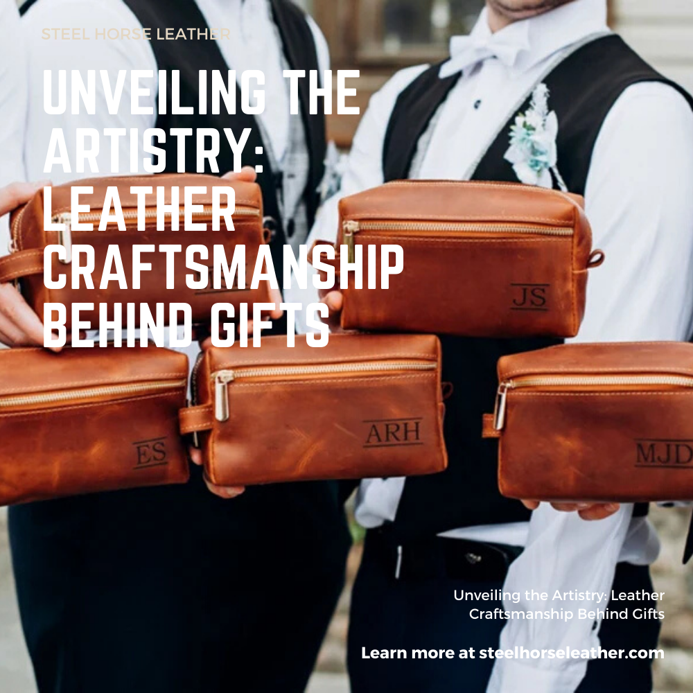 Unveiling the Artistry: Leather Craftsmanship Behind Gifts