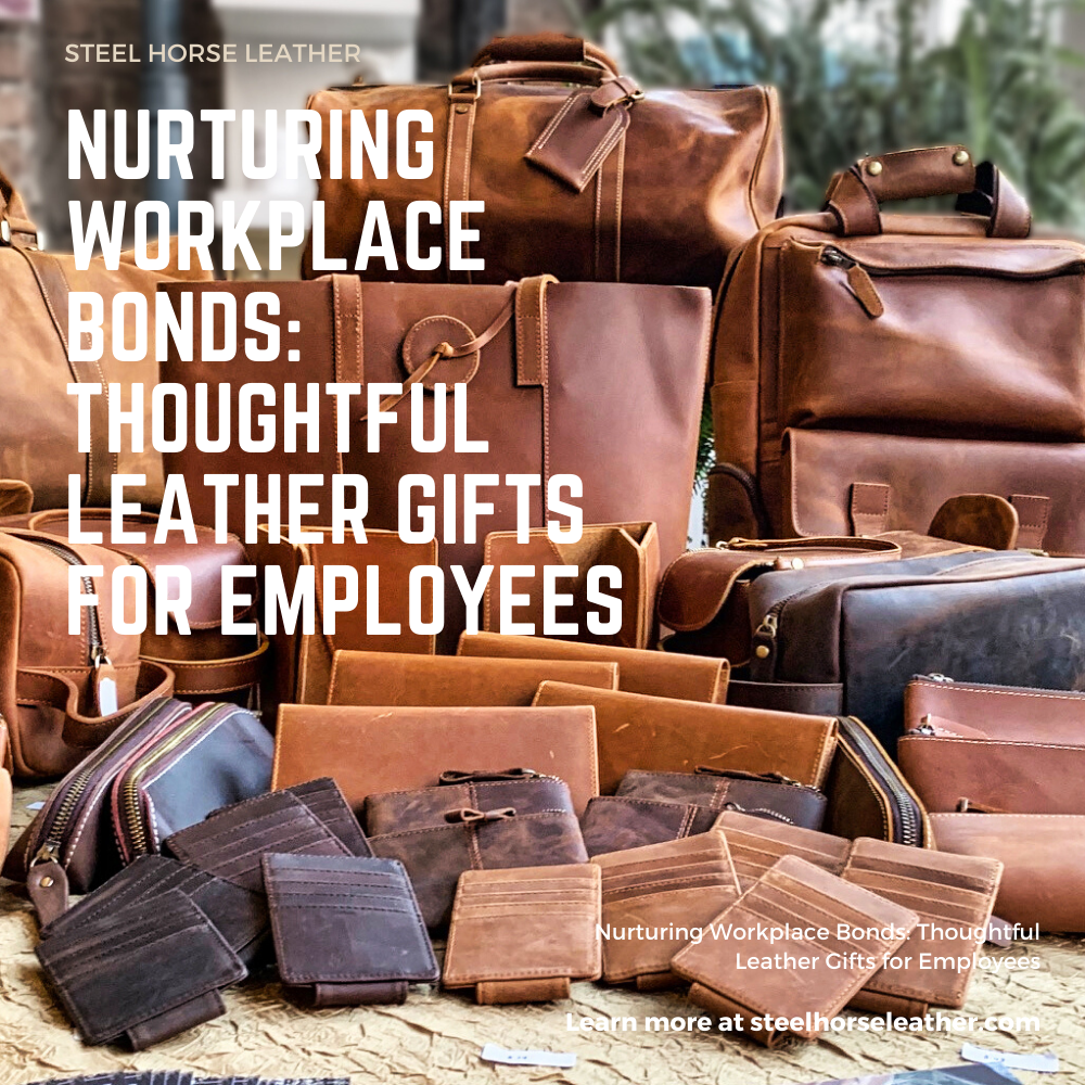 Nurturing Workplace Bonds: Thoughtful Leather Gifts for Employees