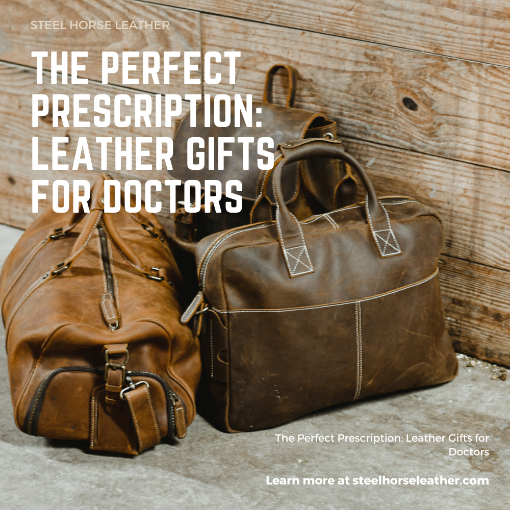 The Perfect Prescription: Leather Gifts for Doctors