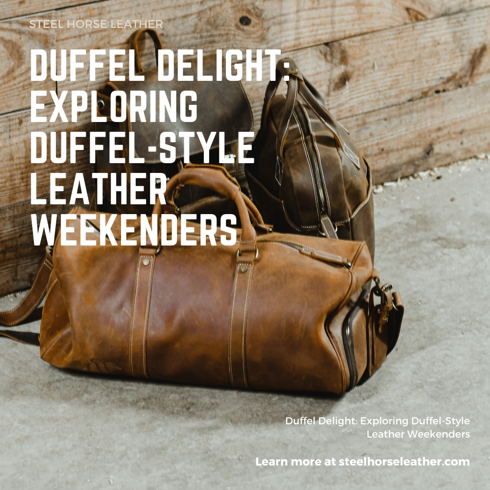 Duffel Delight: Exploring Duffel-Style Leather Weekenders