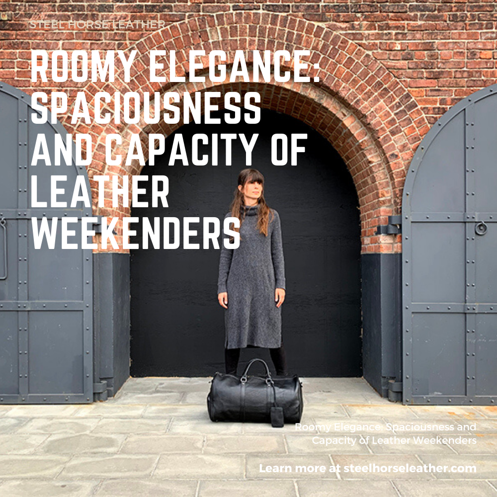 Roomy Elegance: Spaciousness and Capacity of Leather Weekenders