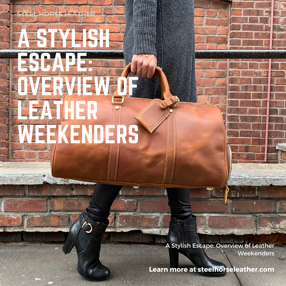 A Stylish Escape: Overview of Leather Weekenders