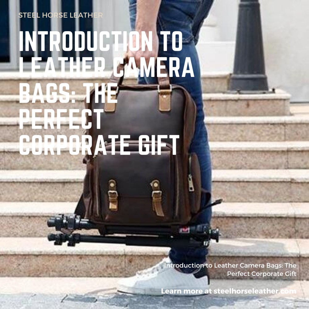 Introduction to Leather Camera Bags: The Perfect Corporate Gift