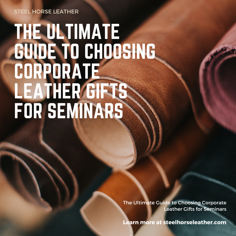 The Ultimate Guide to Choosing Corporate Leather Gifts for Seminars