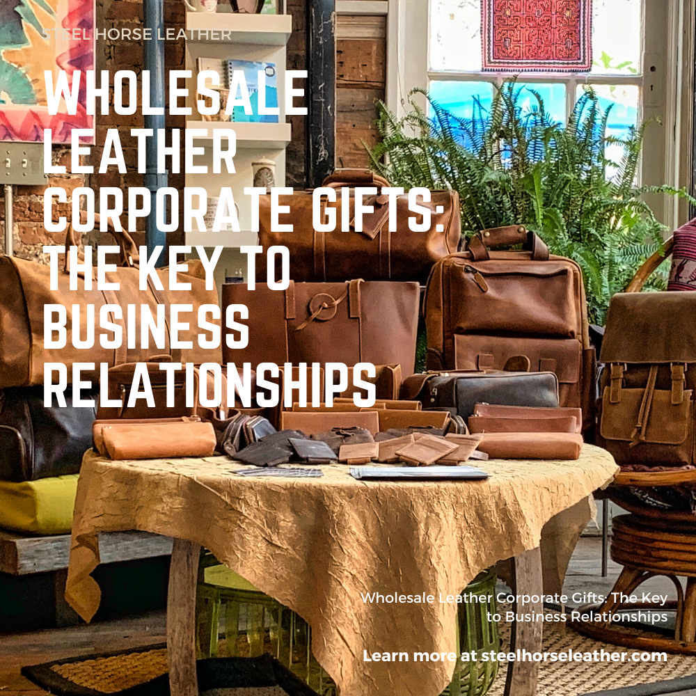 Wholesale Leather Corporate Gifts: The Key to Business Relationships