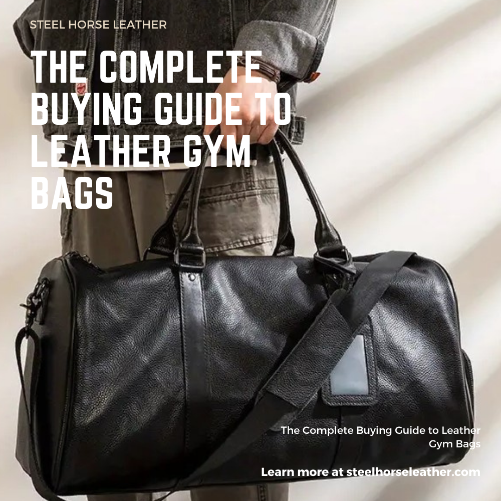 The Complete Buying Guide to Leather Gym Bags