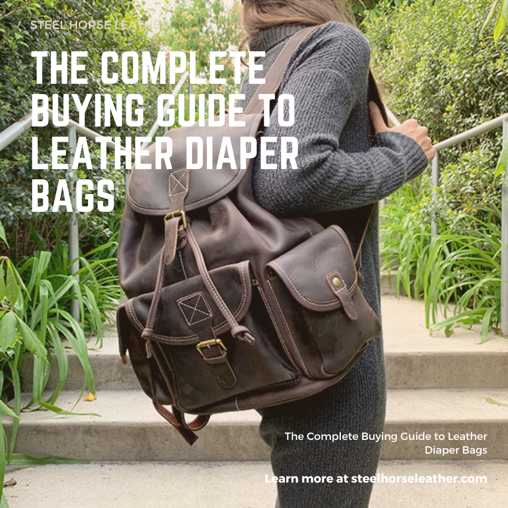 The Complete Buying Guide to Leather Diaper Bags