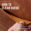 How To Clean Suede