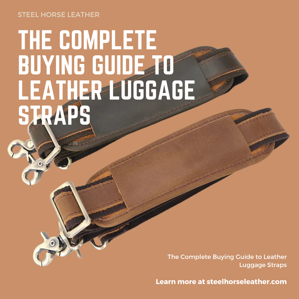 The Complete Buying Guide to Leather Luggage Straps