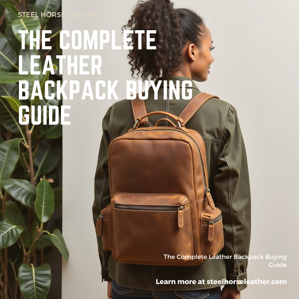 The Complete Leather Backpack Buying Guide